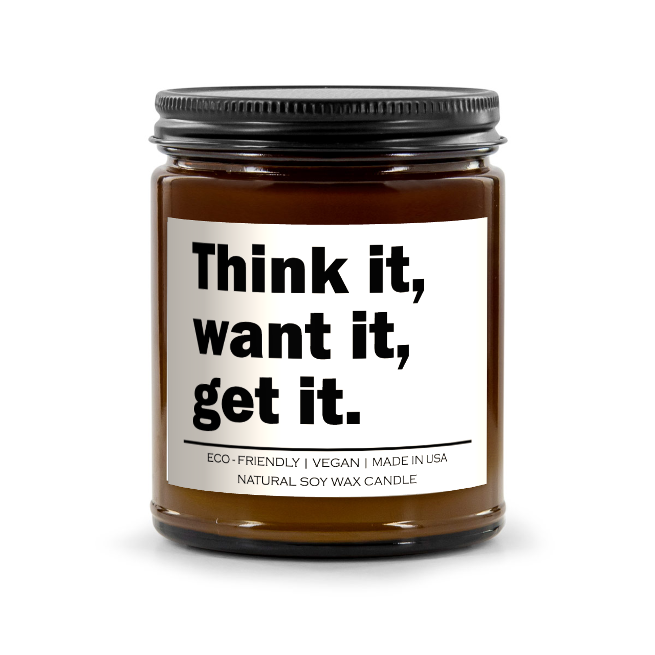 Think it want it get it Candle - Lorena Segura Design Lorena Segura Design