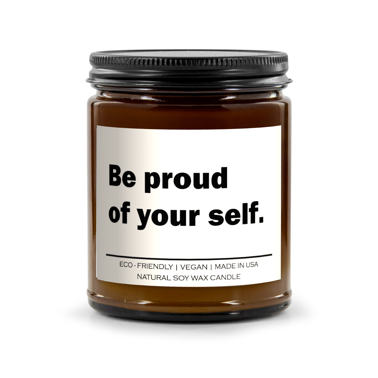 Be proud of your self Candle - Lorena Segura Design