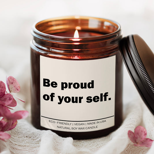 Be proud of your self Candle - Lorena Segura Design Lorena Segura Design